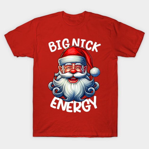 big nick energy sweatshirt, funny vintage santa claus funny ugly sweater T-Shirt by hadlamcom